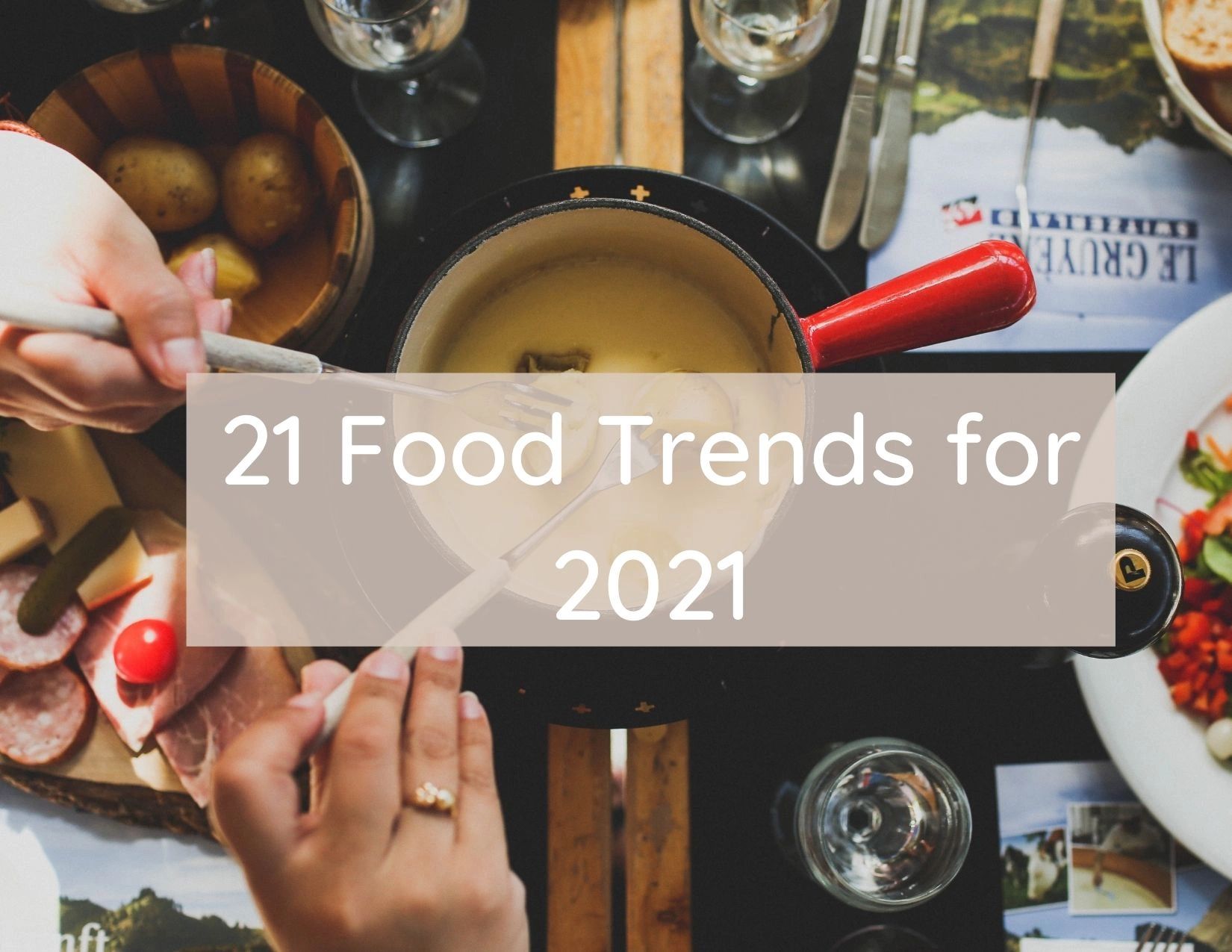 21 Food Trends 2021